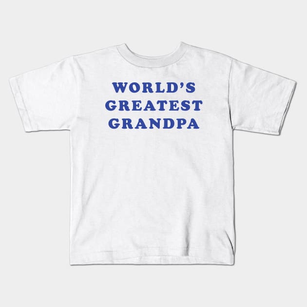 World's Greatest Grandpa Kids T-Shirt by Expandable Studios